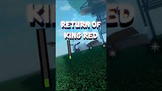 Return of KING RED?!