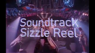 Soundtrack - Sizzle Reel