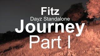 Journey - Part I - Dayz Standalone