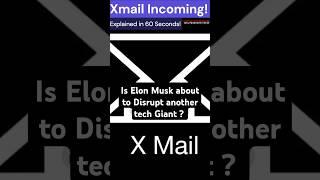 Breaking News: Xmail Incoming? | Elon Musk to disrupt another tech giant #new #shorts #technology