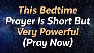 Watch What happens When You Say This Powerful Bedtime Prayer For Adults