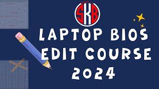 SKB PRO++ LAPTOP BIOS EDIT COURSE - 2024