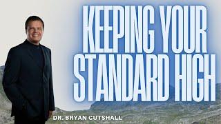 Keeping Your Standard High (Choose This Day Who You Will Serve Series)