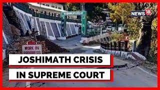 Joshimath News Today | SC To Hear Plea On Declaring Joshimath Crisis A National Disaster Tomorrow