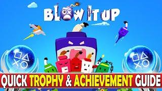Blow It Up Quick Trophy & Achievement Guide - Easy & Fun Platinum