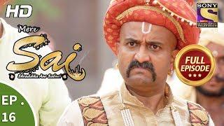 Mere Sai - मेरे साईं - Ep 16 - Full Episode - 16th October, 2017