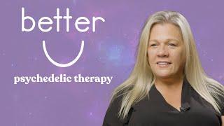 Kristin's Psychedelic Therapy Testimonial for Better U