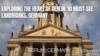 Exploring the Heart of Berlin: 10 Must-See Landmarks, Germany | Berlin | Germany