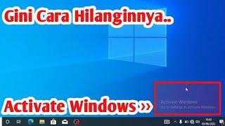 Cara Hilangkan Tulisan Activate Windows || Activate Windows