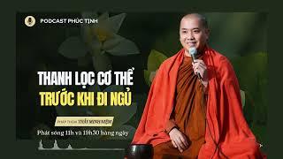 Rất Hay: Thanh Lọc Cơ Thể Trước Khi Đi Ngủ | Thầy Minh Niệm | Phúc Tịnh