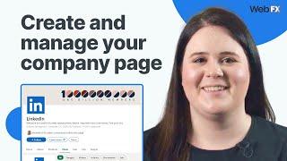 How To Create and Manage Your LinkedIn Business Page in 2024