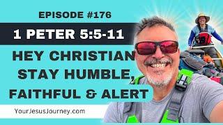 #176 - 1 Peter 5:5-11  Is Your Faith Strong? 3 Habits for Unwavering Confidence