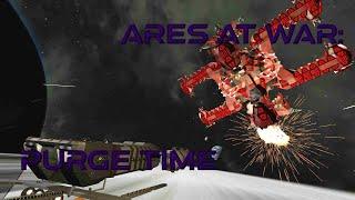 Ares at War - Part 44: Purge Time