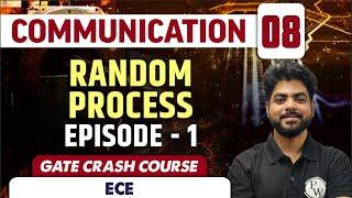 Communication 08 | Random Process - Episode 1 | Electronics | GATE Crash Course