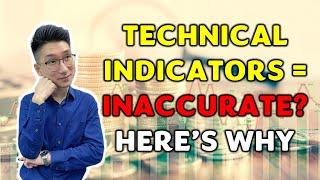 Why Are Technical Indicators Inaccurate? Find Out Why And How To Use TA Better!