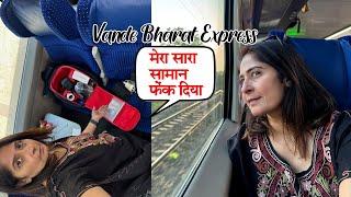 Vande Bharat Express To Ayodhya *मेरा सारा सामान फेंक दिया