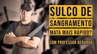 Sulco de Sangramento em Facas Fuller | Professor #Berardo