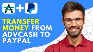 How to Transfer Money From Advcash to Paypal - 2025 Easy