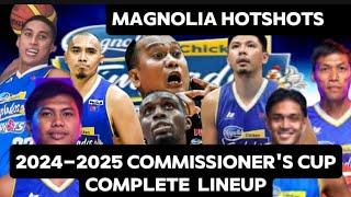 MAGNOLIA HOTSHOTS COMPLETE ROSTER FOR 2024-2025 PBA COMMISIONERS CUP S49 GAME OPENING NOV.27, 2024