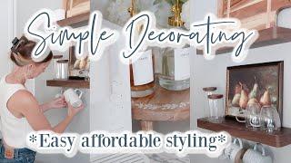 Simple Decorating / Easy affordable styling / ON A BUDGET