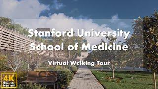 Stanford University, School of Medicine - Virtual Walking Tour [4k 60fps]