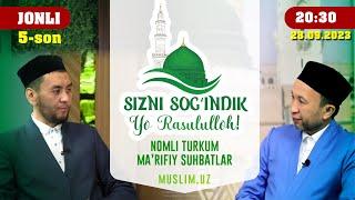 JONLI: “SIZNI SOG‘INDIK, Yo RASULULLOH!” NOMLI ONLAYN SIYRAT SUHBATI  5-SON 28.09.2023