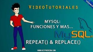 MYSQL - Funciones (REPEAT & REPLACE)