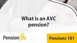 What is an AVC pension? - Pensions 101