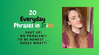 20 EVERYDAY PHRASES IN IRISH!  AS GAEILGE