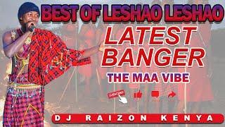 BEST OF LESHAO LESHAO MIX TAPES S2 LATEST SONGS-DJ Raizon.