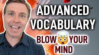 Super Advanced Vocabulary that will BLOW YOUR MIND 