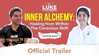 Inner Alchemy - Healing from Within with Sister Shivani: The Conscious Shift | Trailer