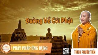 Đường Về Cõi Phật   - Giảng Sư Thích Phước Tiến