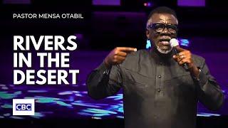 Rivers In The Desert || Pastor Mensa Otabil