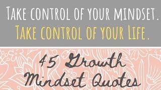 Growth Mindset Quotes – 45 Motivational Quotes You Need to Hear Today!