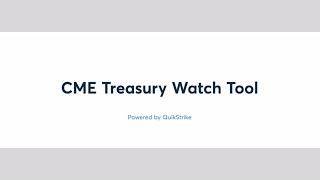 CME Group Treasury Watch Tool Basics