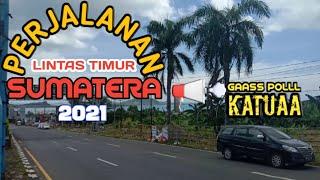 Kota Medan 2021 - Perjalanan Lintas Timur Sumatera dari Kota Medan Sampai ke Kota Lampung , 