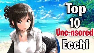 Top 10 Unsensored Hentai Anime | Best Ecchi Anime To Watch
