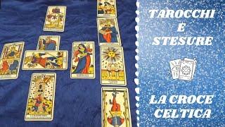 TAROCCHI E STESURE  - LA CROCE CELTICA