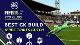 Fifa 18 Pro Clubs | Best GK Build + Free Traits Glitch