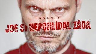 INSANIA - Joe si nepohlídal záda