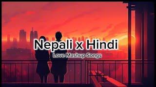 Nepali Hindi Remix | Mashup Songs | Remix Songs | #hindinepalimashup #newmashupsongs #Ne-Hi