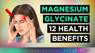 12 Benefits Of MAGNESIUM Glycinate