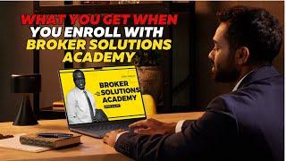 WHAT EXACTLY DO YOU GET WHEN YOU ENROLL WITH BROKER SOLUTIONS ACADEMY