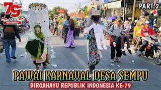 PAWAI KARNAVAL DESA SEMPU KAB.BATANG HUT RI-79 part.2 #karnaval #arakarakan #pawai