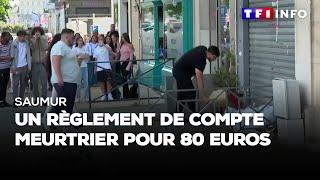 Saumur : un règlement de compte meurtrier pour 80 euros