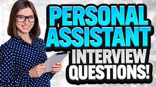 PERSONAL ASSISTANT Interview Questions and ANSWERS! (How to prepare for a PA Job Interview!)