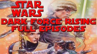 7th Episode of Dark Force Rising (Star Wars: The Thrawn Trilogy Book 2)