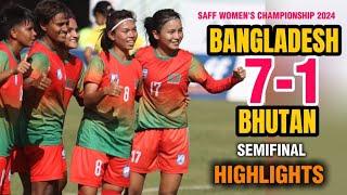 Bangladesh 7-1 Bhutan I Semifinal Highlights I SAFF Women's championship 2024 I বাংলাদেশ ৭-১ ভুটান