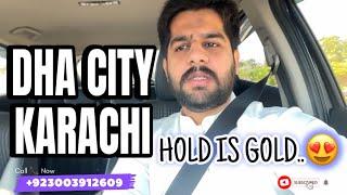 DHA City Karachi | HOLD IS GOLD | Discussion On Market Position #dhaka #dhacitykarachi #dckupdates